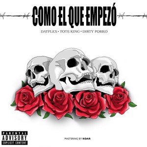 收聽Datflex的Como el Que Empezó (Explicit)歌詞歌曲