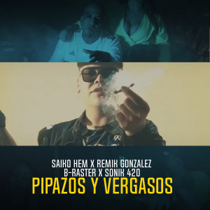 收聽Saiko Hem的Pipazos y Vergasos歌詞歌曲
