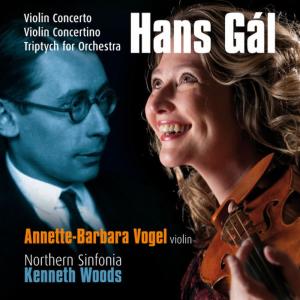 อัลบัม Gál: Violin Concerto, Triptych for Orchestra, Violin Concertino ศิลปิน Annette-Barbara Vogel