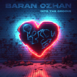 收聽Baran Ozhan的Into The Groove歌詞歌曲
