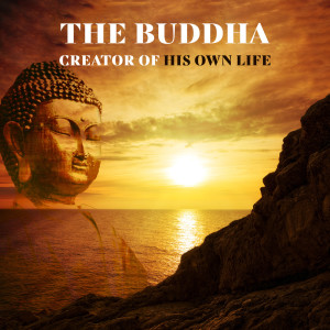 The Buddha Creator of His Own Life (Mantra Meditation Music - Health, Joy, Happiness, Abundance, Love and Peace) dari Buddha Music Sanctuary