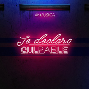 ดาวน์โหลดและฟังเพลง Te Declaro Culpable พร้อมเนื้อเพลงจาก 4kmusica