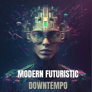 Various Artists的專輯Modern Futuristic Downtempo