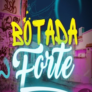 Botada forte (Explicit)