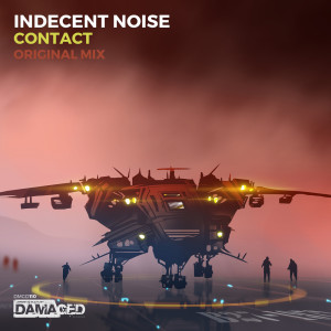 收聽Indecent Noise的Contact (Original Mix)歌詞歌曲