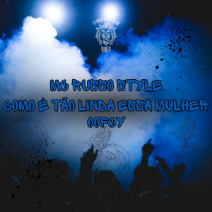 Dengarkan lagu Como é Tão Linda Essa Mulher (Explicit) nyanyian MC Russo Style dengan lirik