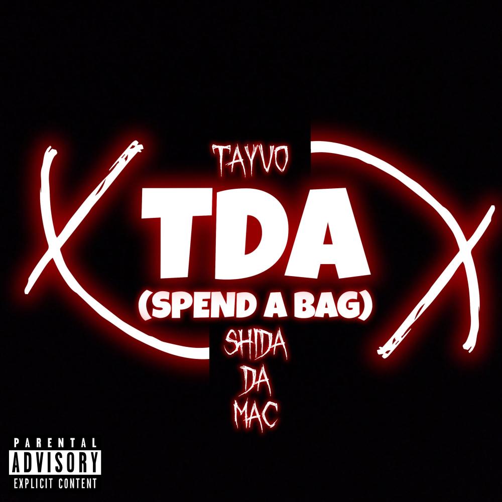 TDA (Spend A Bag) (feat. Shida Da Mac) (Explicit)