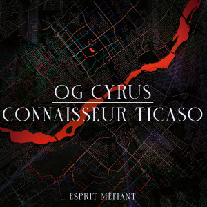 收聽Og Cyrus的Esprit méfiant (Explicit)歌詞歌曲