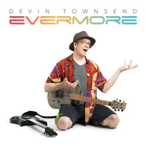 ดาวน์โหลดและฟังเพลง Evermore พร้อมเนื้อเพลงจาก Devin Townsend