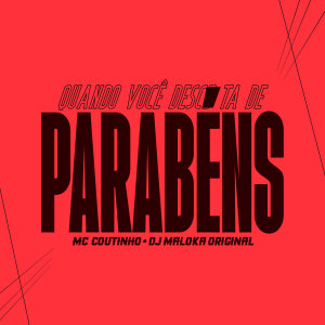 收听Mc Coutinho的Quando Você Desce Ta de Parabéns (Explicit)歌词歌曲