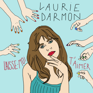 ดาวน์โหลดและฟังเพลง Laisse-moi t'aimer พร้อมเนื้อเพลงจาก Laurie Darmon