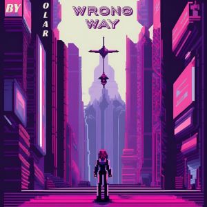 收聽Olar的Wrong way歌詞歌曲
