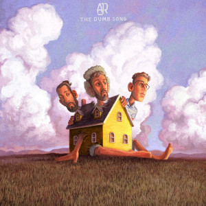 ดาวน์โหลดและฟังเพลง The Dumb Song พร้อมเนื้อเพลงจาก AJR