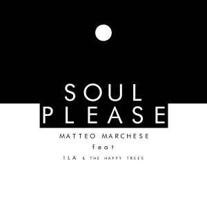 ดาวน์โหลดและฟังเพลง Soul please พร้อมเนื้อเพลงจาก MATTEO MARCHESE