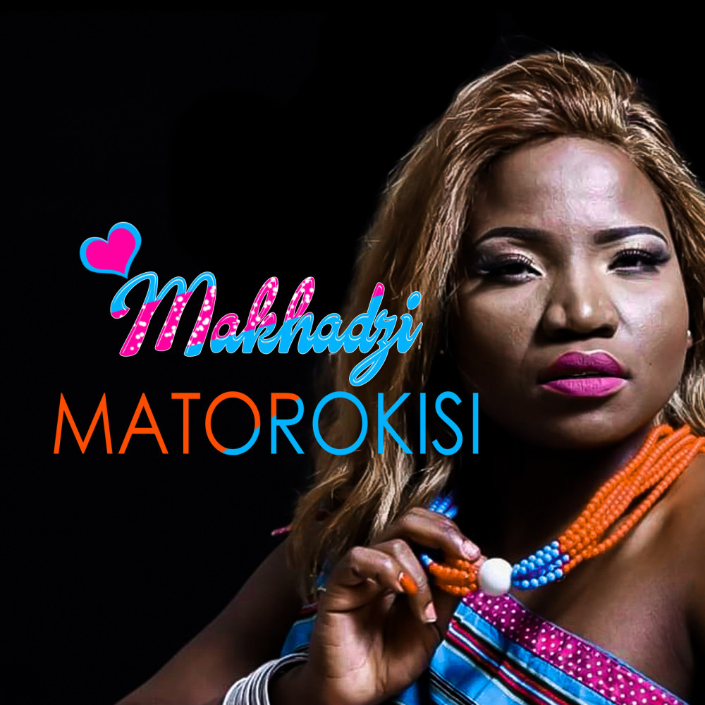 Makhadzi Matorokisi MP3 Download. Song by Makhadzi