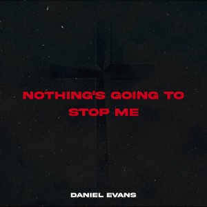 Daniel Evans的專輯Nothing's Going to Stop Me