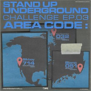 Album Stand Up Underground Challenge EP. 03 : Area Code (Explicit) from Blanc