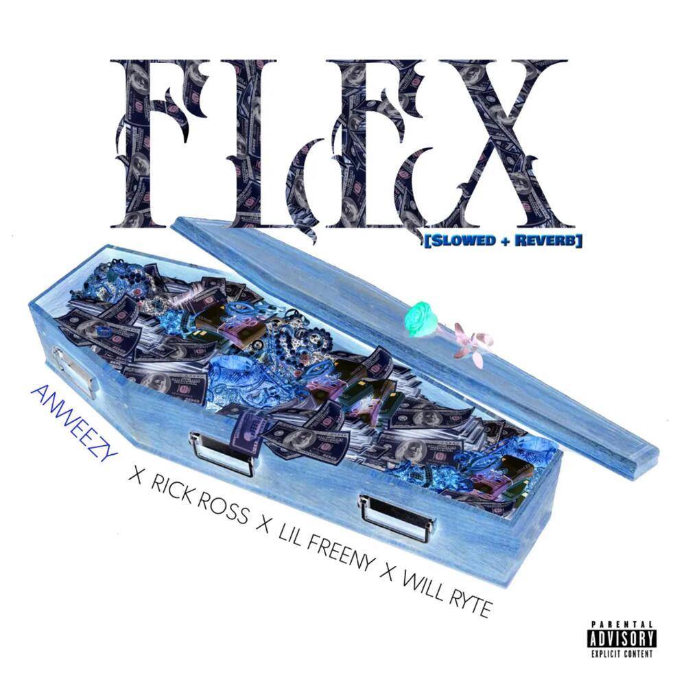 Flex (Slowed + Reverb) (feat. Rick Ross & Will Ryte) (Explicit)