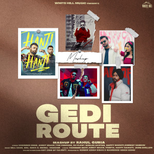 Dengarkan lagu Gedi Route Mashup nyanyian Varinder Brar dengan lirik
