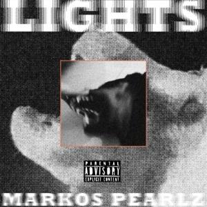 Markos的專輯Lights (feat. Pearlz) [Explicit]