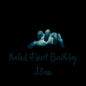 Naked Finest MusiQ的專輯Naked Finest Birthday Albumm