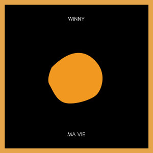 Listen to Ma vie song with lyrics from Winny