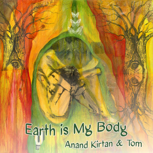 Album Earth Is My Body from Anand Kirtan