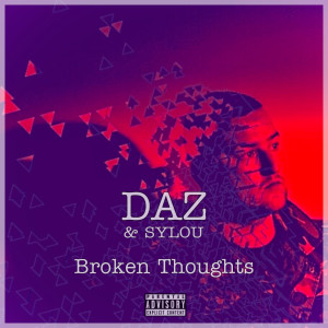 Daz的專輯Broken Thoughts (Explicit)