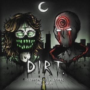 收聽MissingFactxr的DIRT. (feat. SPIIRAL) (Explicit)歌詞歌曲