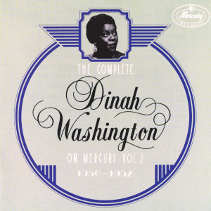 อัลบัม The Complete Dinah Washington On Mercury Vol. 2 (1950-1952) ศิลปิน 绯闻女孩