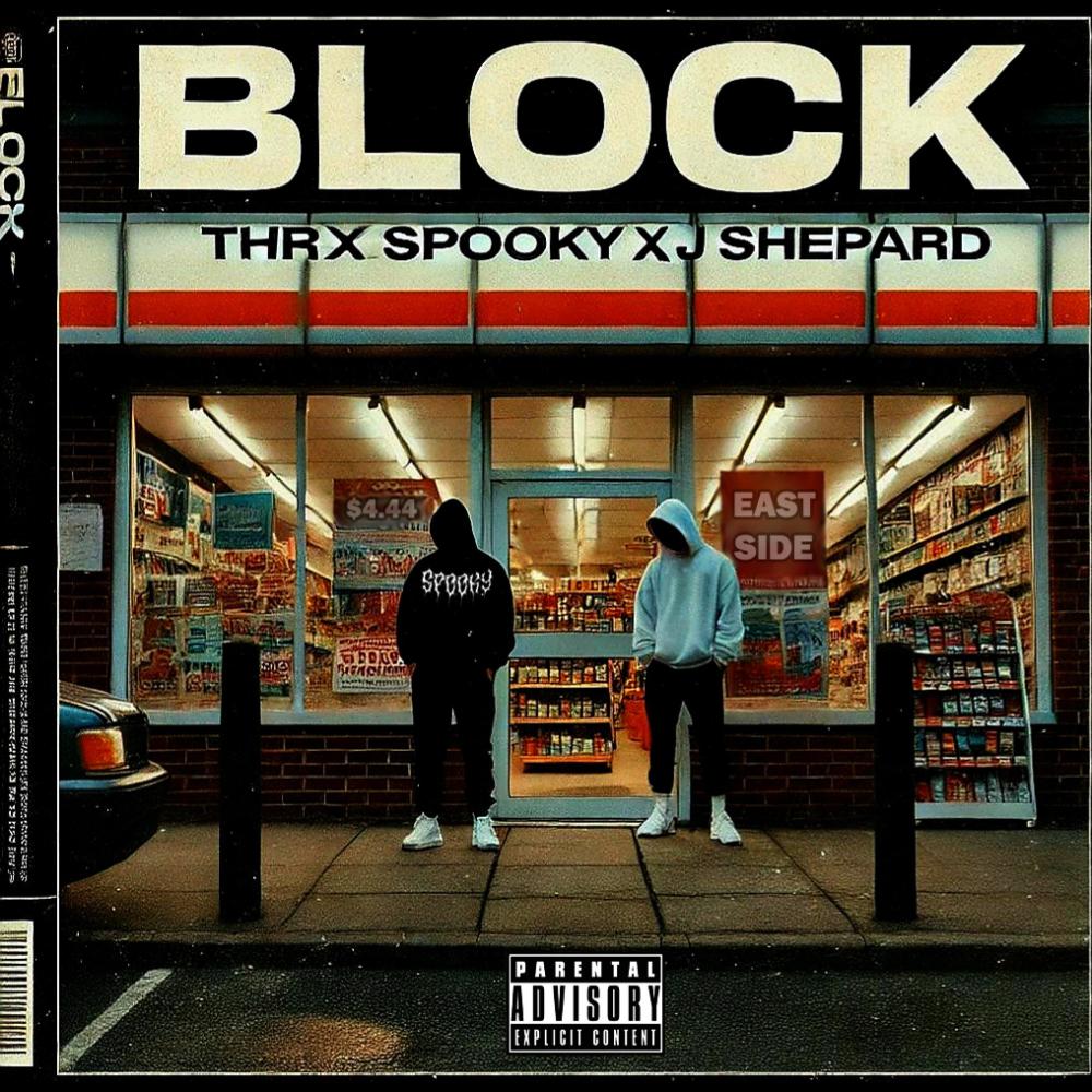 Block (feat. SPOOKY & J. Shepard) (Explicit)