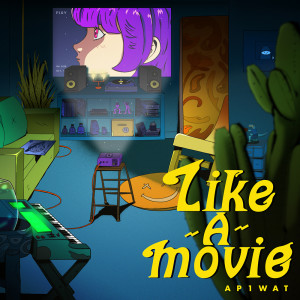ดาวน์โหลดและฟังเพลง Like A Movie พร้อมเนื้อเพลงจาก AP1WAT