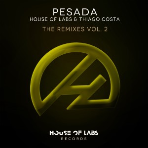 收聽House of Labs的Pesada (Ozkar Lugarel Remix)歌詞歌曲