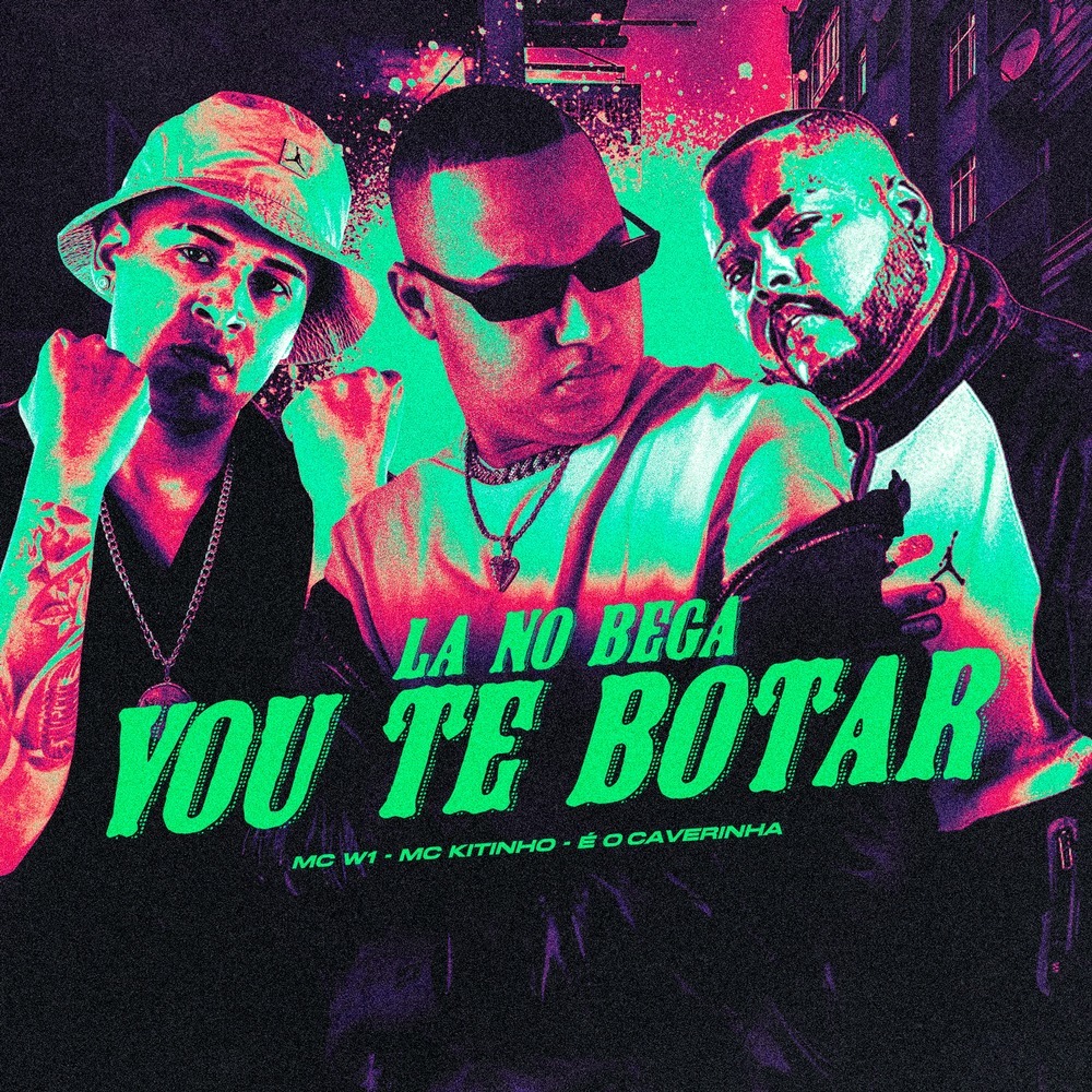 LA NO BEGA VOU TE BOTAR (Explicit)