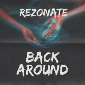 Rezonate的專輯Back Around