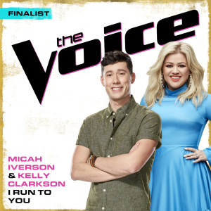 收聽Micah Iverson的I Run To You (The Voice Performance)歌詞歌曲