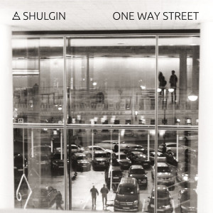 收聽Shulgin的One Way Street歌詞歌曲