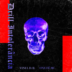 收聽One Fé MC的Drill Intolerância (Explicit)歌詞歌曲