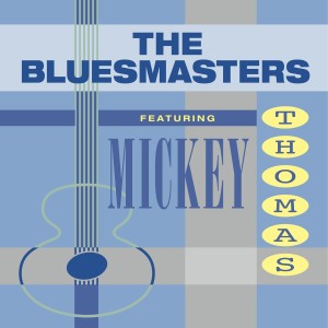 อัลบัม The Bluesmasters ศิลปิน Mickey Thomas