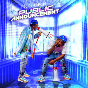 Album Public Announcement from Mr Gbafun