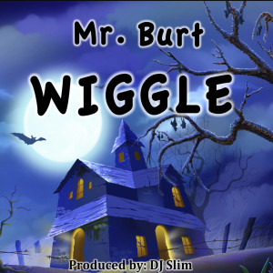 Dengarkan Wiggle (A Halloween Party Jam) lagu dari Mr. Burt dengan lirik