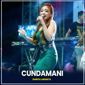 Dengarkan Cundamani lagu dari Shinta Arsinta dengan lirik