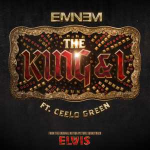 收聽Eminem的The King and I (From the Original Motion Picture Soundtrack ELVIS|Clean)歌詞歌曲