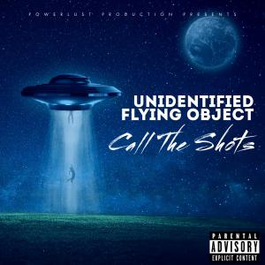 Call The Shots的專輯Unidentified Flying Object (Explicit)