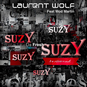 Laurent Wolf的專輯Suzy (Da Fresh Remix) (Explicit)