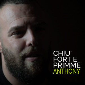 Album Chiu' forte e primme from Anthony
