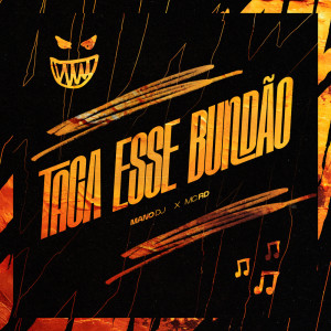 Album TACA ESSE BUNDÃO from Mano DJ