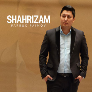 ดาวน์โหลดและฟังเพลง Shahrizam พร้อมเนื้อเพลงจาก Farrux Raimov