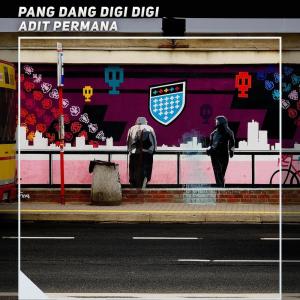 Album Pang Dang Digi Digi oleh Adit Permana