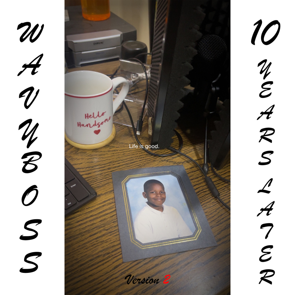 10 Years Later (Life Is Good) [Version 2]